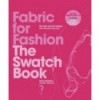 FABRIC FOR FASHION:THE SWATCH BOOK,REVISED SECOND EDITION