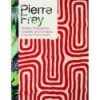 PIERRE FREY: TEXTILES, WALLPAPERS,AND FURNITURE