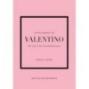 LITTLE BOOK OF VALENTINO
