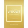 LITTLE BOOK OF VERSACE