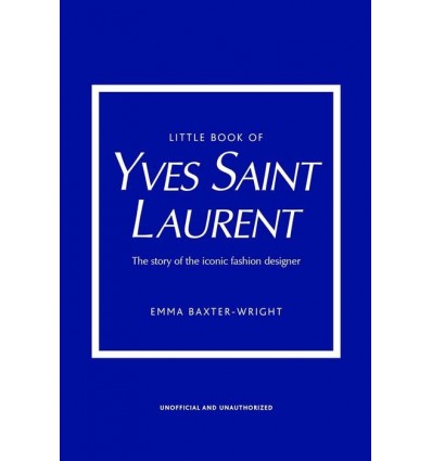 LITTLE BOOK OF YVES SAINT LAURENT