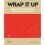 WRAP IT UP