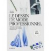DESSIN DE MODE PROFESSIONNEL, LE