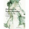 DESSINER LA FIGURE HUMAINE