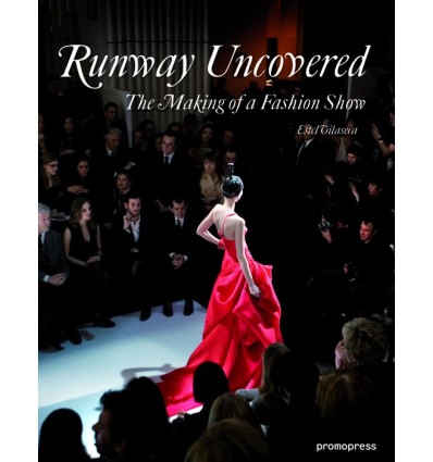 RUNWAY UNCOVERED:MAKING OF A FASHION SHOW, THE (ENGLISH)