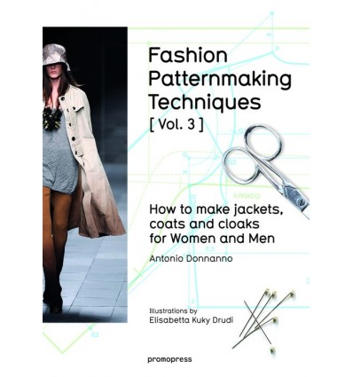FASHION PATTERNMAKING TECHNIQUES 3 WOMEN / MEN
