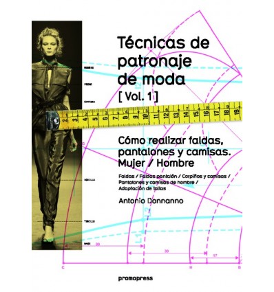 TÉCNICAS DE PATRONAJE DE MODA VOL.1